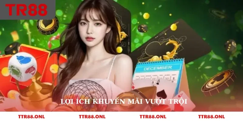 Lợi ích khuyến mãi vượt trội