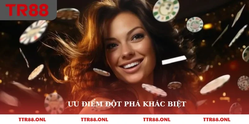 Ưu điểm đột phá khác biệt